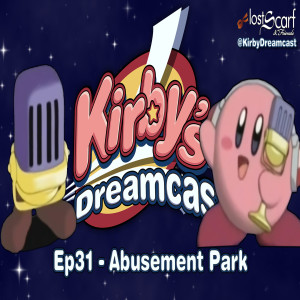 Kirby's Dreamcast - Ep31 Abusement Park