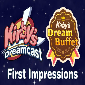 Kirby’s Dream Buffet First Impressions