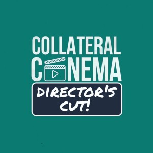 Movie Recommendations: Part III – Collateral Cinema: Director’s Cut! (some spoilers)