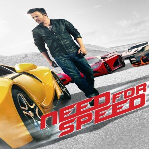 Ep 74: Scott Waugh’s Need for Speed (2014) – Collateral Cinema x Collateral Gaming Collaboration Special (SPOILERS)