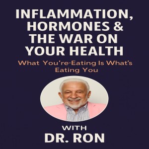 Ep 611 Toxic Ingredients: How Your Diet Fuels Inflammation and Hormonal Chaos