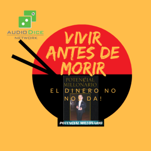 Vivir antes de Morir : El dinero no nos da!