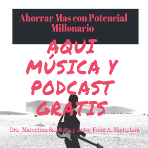 Aplicaciones (Apps) que debes tener para música y podcasts gratis en Ahorrar Más con Potencial Millonario Podcast