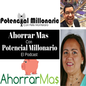 AhorrarMas.com y PotencialMillonario.com comparten un nuevo podcast 