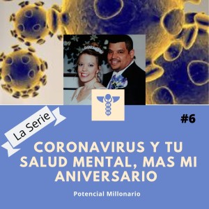 Coronavirus y tu Salud Mental mas mi aniversario