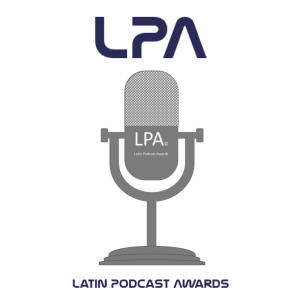 Ceremonia  de Ganadores Premios Latin Podcast 2018