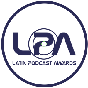 Debo participar de los Premios Latin Podcast? Eres Podcaster? 