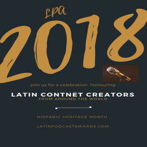 Latin Podcast Awards Award Ceremony Will be here Soon...