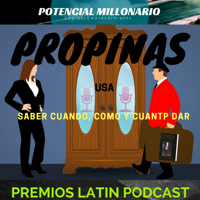 Como, cuando, y cuanto  dar de propinas en USA | Ep 229 Potencial Millonario por Felix A. Montelara en Audio Dice Network en Español (Spanish)