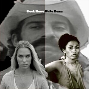 Season 3, Episode 4: Black Mama White Mama