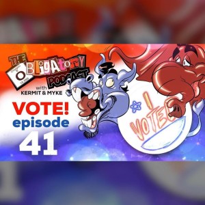 Episode 41: VOTE!