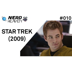 Star Trek (2009) Review / Discussion