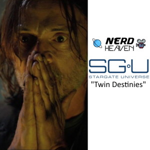 Stargate Universe ”Twin Destinies” Detailed Analysis & Review