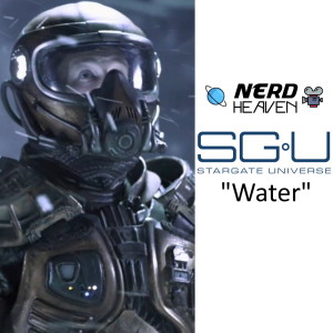 Stargate Universe "Water" Detailed Analysis & Review