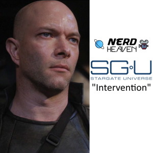 Stargate Universe ”Intervention” Detailed Analysis & Review