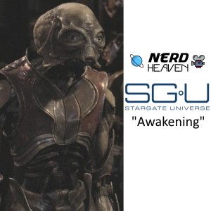 Stargate Universe ”Awakening” Detailed Analysis & Review