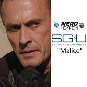 Stargate Universe ”Malice” Detailed Analysis& Review