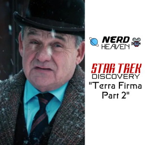 Star Trek Discovery ”Terra Firma Part 2” - Detailed Analysis and Review