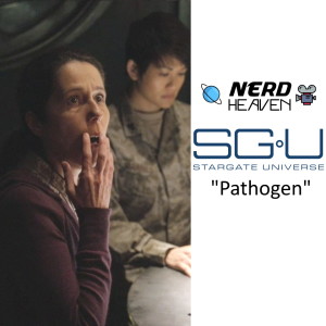 Stargate Universe ”Pathogen” Detailed Analysis & Review