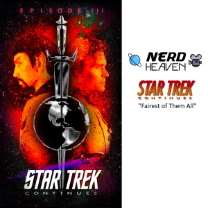 Star Trek Continues ”Fairest of Them All” - Detailed Analysis & Review
