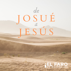 Una roca y una cena - Serie: De Josué a Jesús
