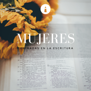 Consejería centrada en la Escritura (parte 1) - Serie: Mujeres centradas en la escritura