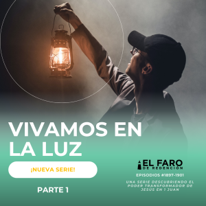 Dios es luz - Serie: Vivamos en la luz: 1 Juan