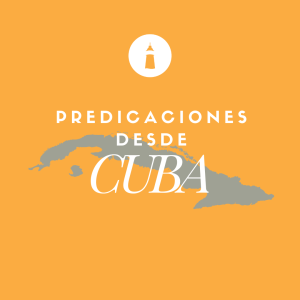 Firme en medio de sufrimiento - Serie: Predicaciones desde Cuba