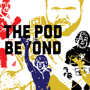 THE POD BEYOND, EPISODE 0: HOW DID WE GET HERE AND WHO IS GOING TO BE THERE WHEN WE ARRIVE?