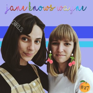 Jane knows Wayne #27 - Über das 2. Kind, die 30, Neuanfänge &amp; feministischen Konsum