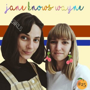 Jane knows Wayne #28 - Übers Freunde finden, Vergleichen und schlappe Beckenböden