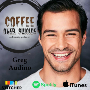 Coffee Over Suicide # 45 - Greg Audino