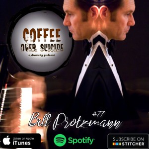 Coffee Over Suicide # 77 - Bill Protzmann