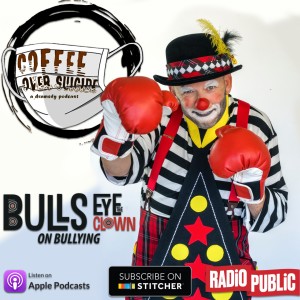 Coffee Over Suicide # 95 - Bullseye The Clown