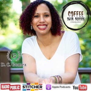 Coffee Over Suicide # 125 - DC Gomez (Inside the Minds of Authors Podcast)