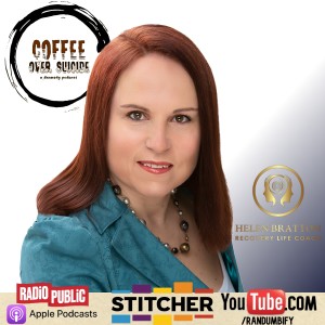 Coffee Over Suicide # 109 - Helen Bratton