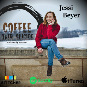 Coffee Over Suicide # 53 - Jessi Beyer