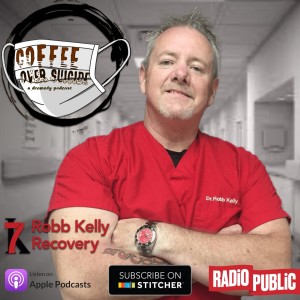 Coffee Over Suicide # 100 - Dr. Robb Kelly