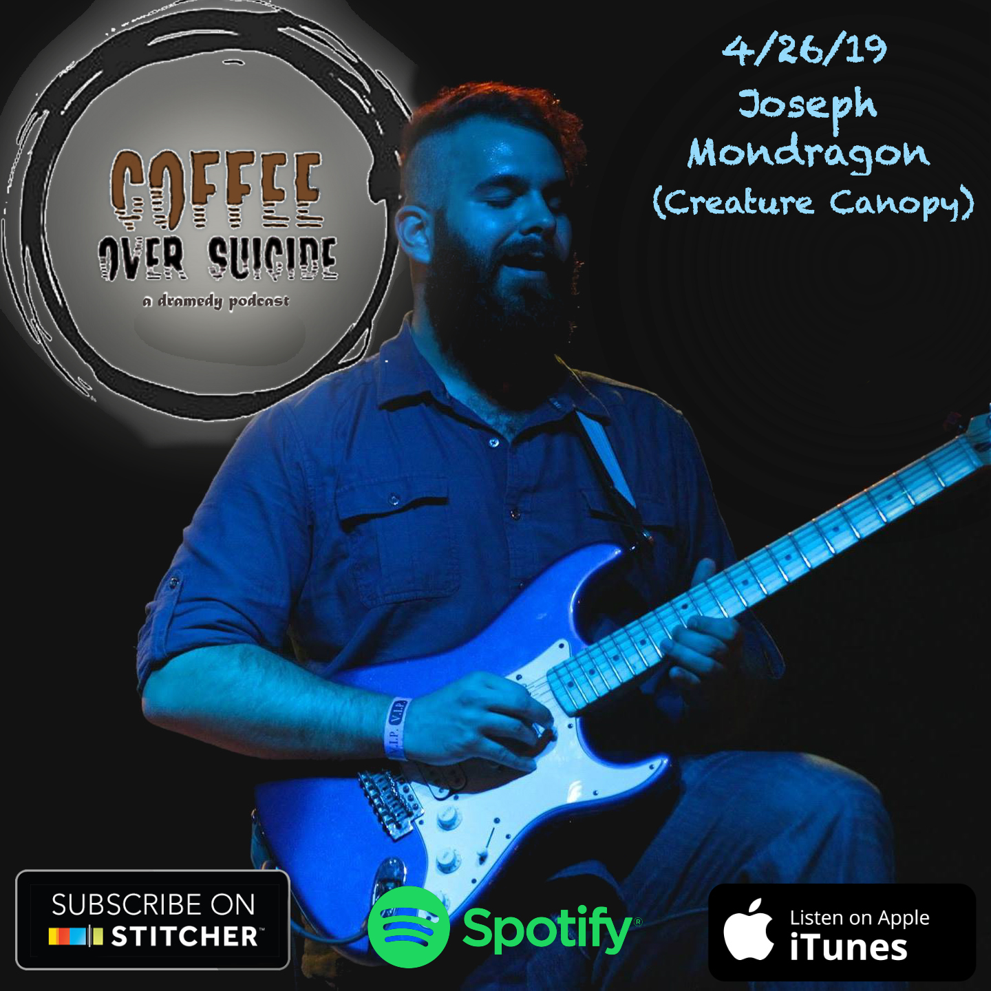 Coffee Over Suicide # 28 - Joseph Mondragon (Creature Canopy)