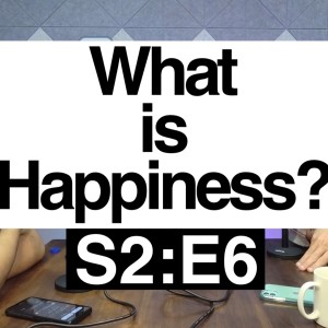 What is Happiness? | S2:E6 | Jupiter Frerer & Jason English