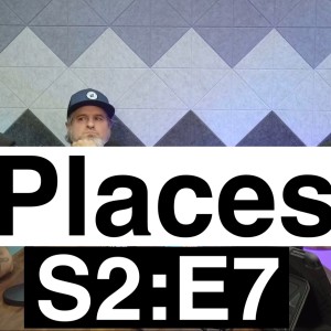 Places | S2:E7 | Joe Mager & Brent Summerville & Jason English
