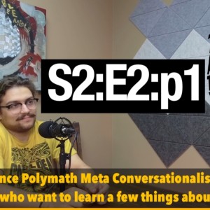 S2:E2:p1 | A Renaissance Polymath Meta Conversationalist Podcast with Jupiter Frerer & Jason English