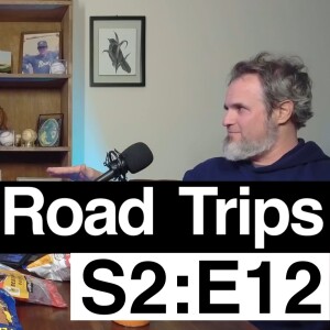 Road Trips | S2:E12 | Brent Summerville & Jason English