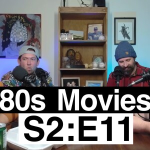 80s Movies | S2:E11 | Jupiter Frerer, Jason English, Kevin DeShields & CJ Jeffries
