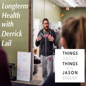 Long Term Health with Derrick Lail