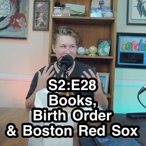 Books, Birth Order & Boston Red Sox | S2:E28 | Pavan Mudiam, Haley Mullins& Jason English