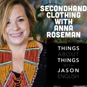 Secondhand Clothing with Anna Roseman