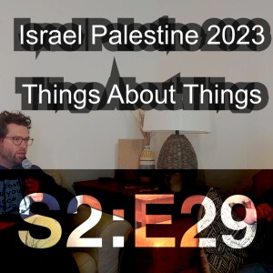 Israel Palestine 2023 | S2:E29 | Haley Mullins & Jason English