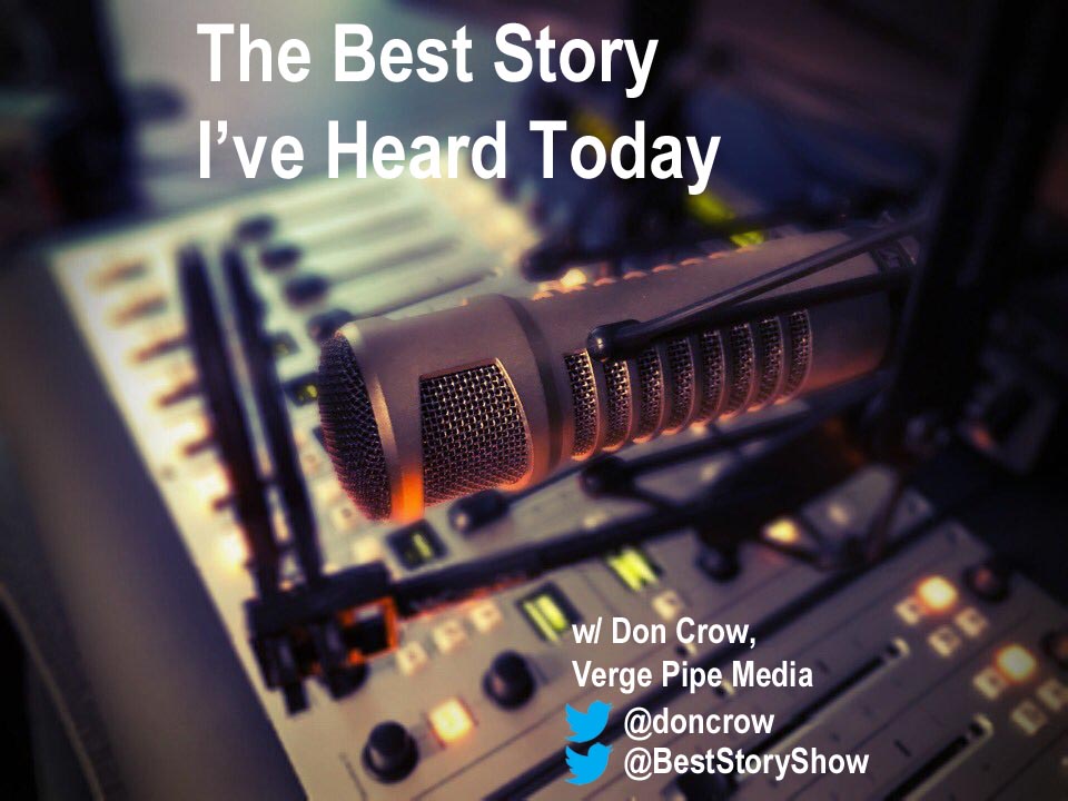 The Best Story I've Heard Today with Don Crow