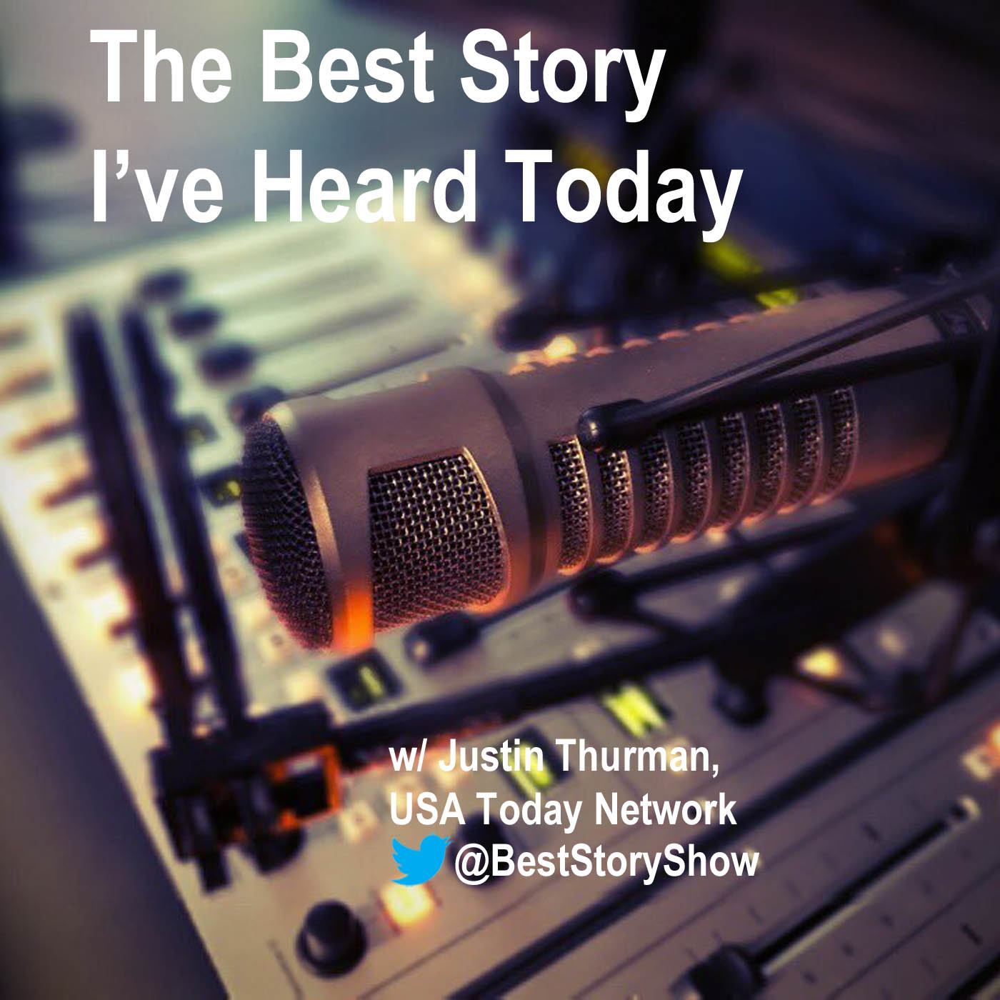 The Best Story I've Heard Today with USA Today Network's Justin Thurman